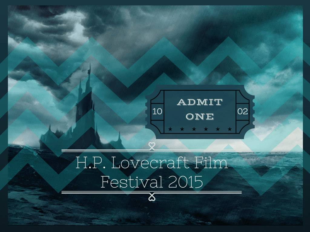 HP Lovecraft Film Festival 2015 PDX