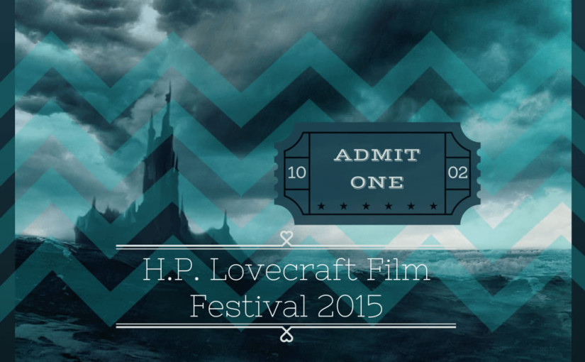 H.P. Lovecraft Film Festival & Cthulhucon 2015 in Portland, Oregon
